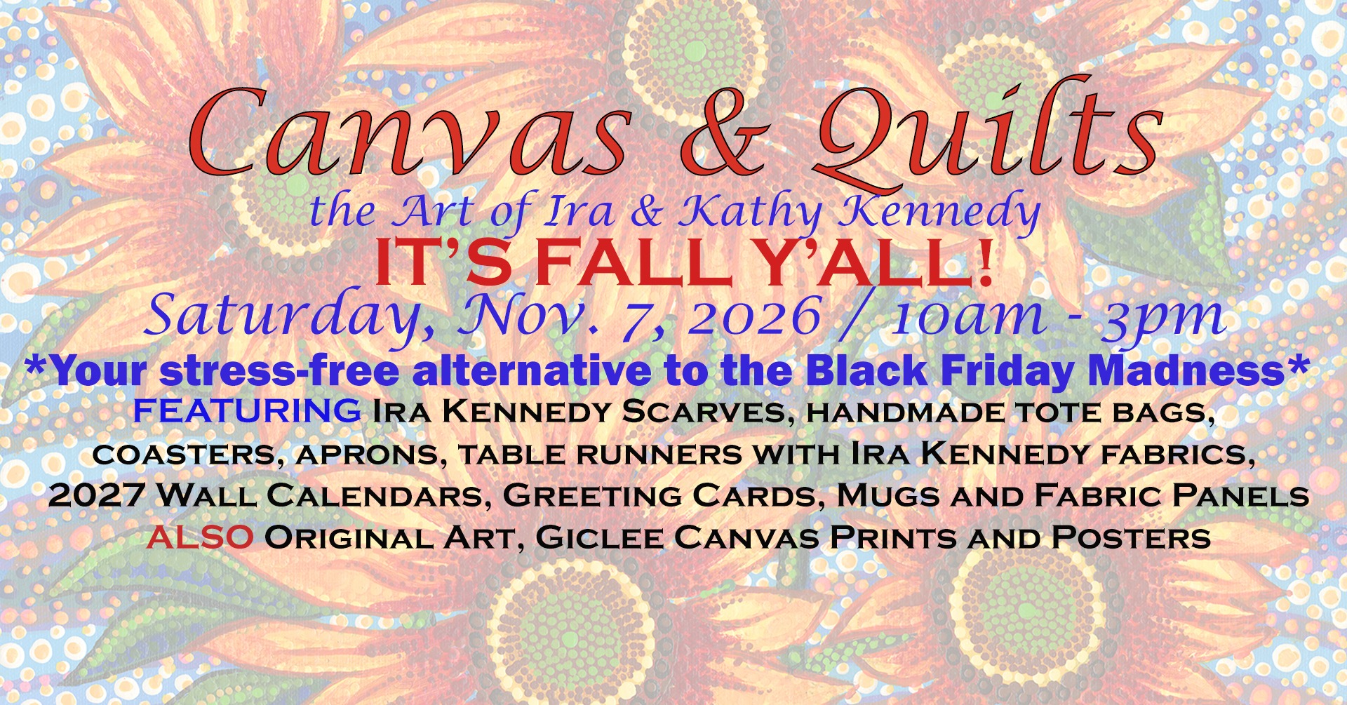 Canvas & Quilts - IT'S FALL Y'ALL - the Art of Ira & Kathy Kennedy
