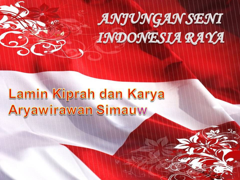 ANJUNGAN SENI INDONESIA RAYA