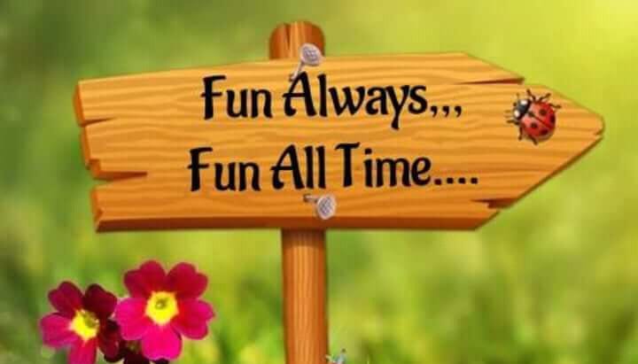 Fun Always Fun All Time
