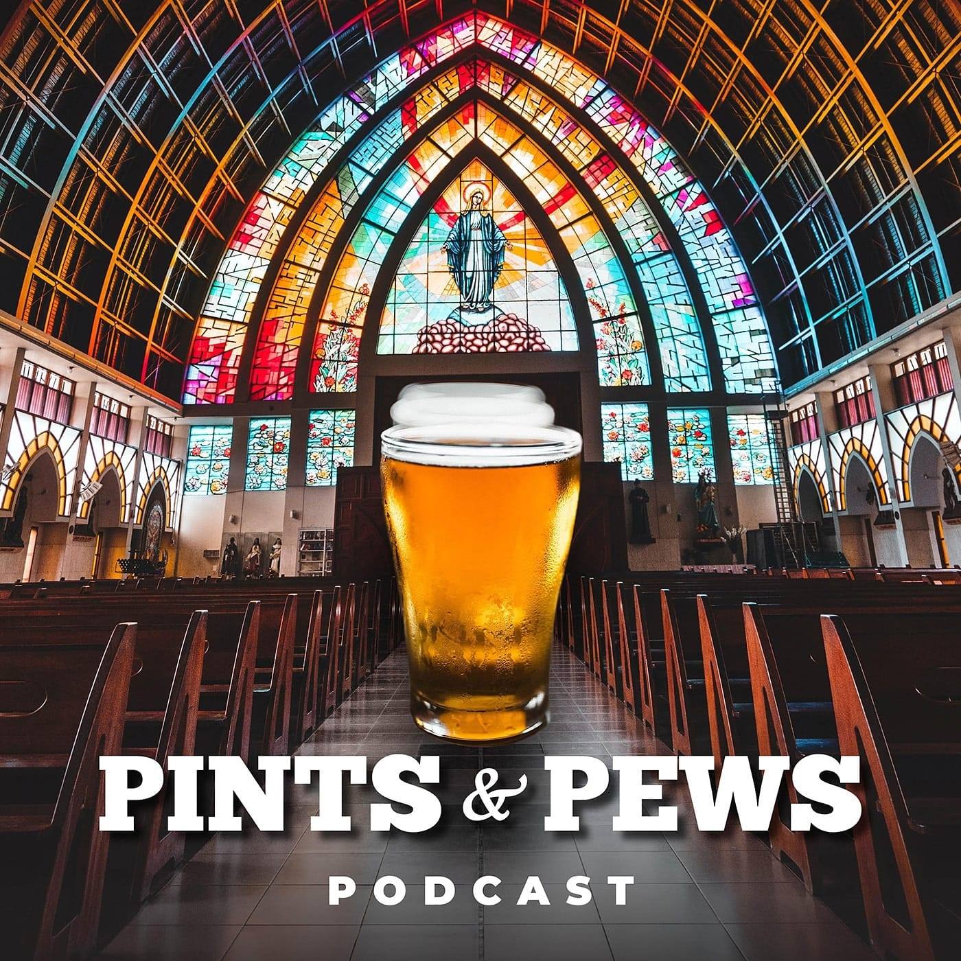 Pints - Episode #19 of the Pints & Pews Podcast is now available over ...