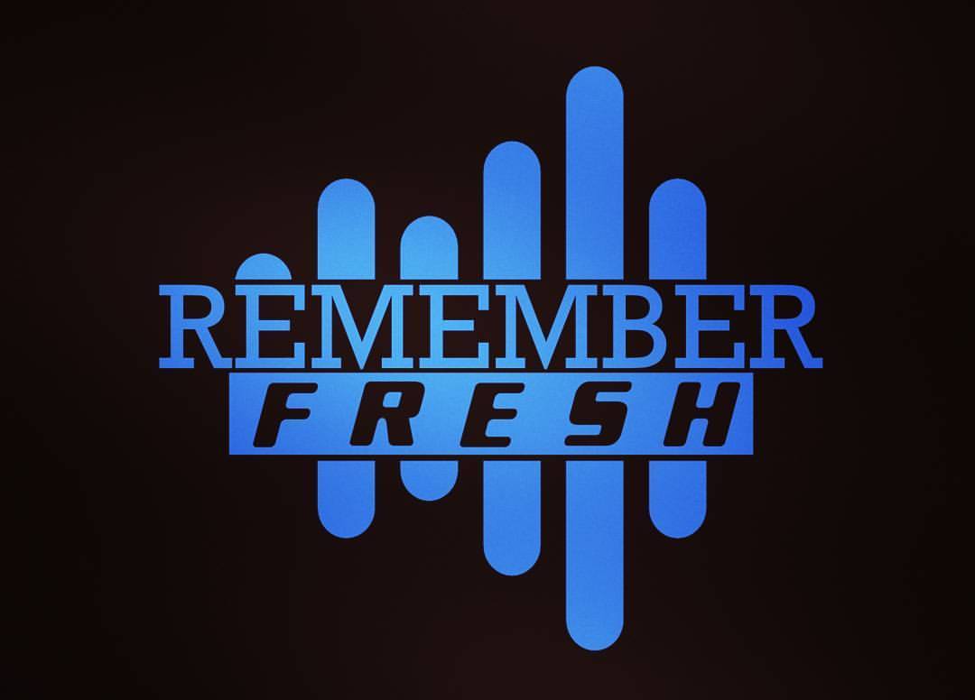Remember Fresh