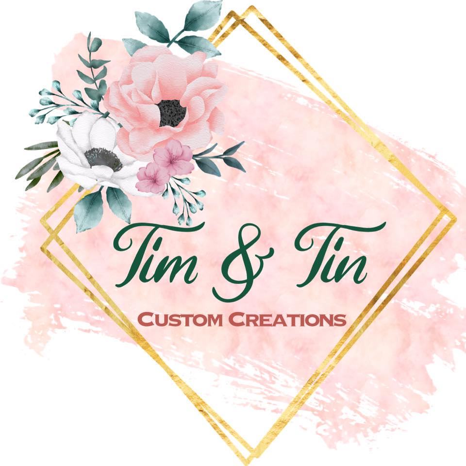 Tim and Tin Custom Creations