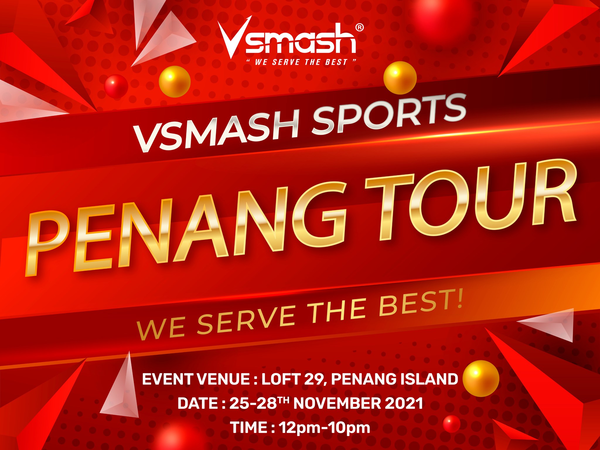 Vsmash Sports - The day is here!! Vsmash Penang Tour is... | Facebook