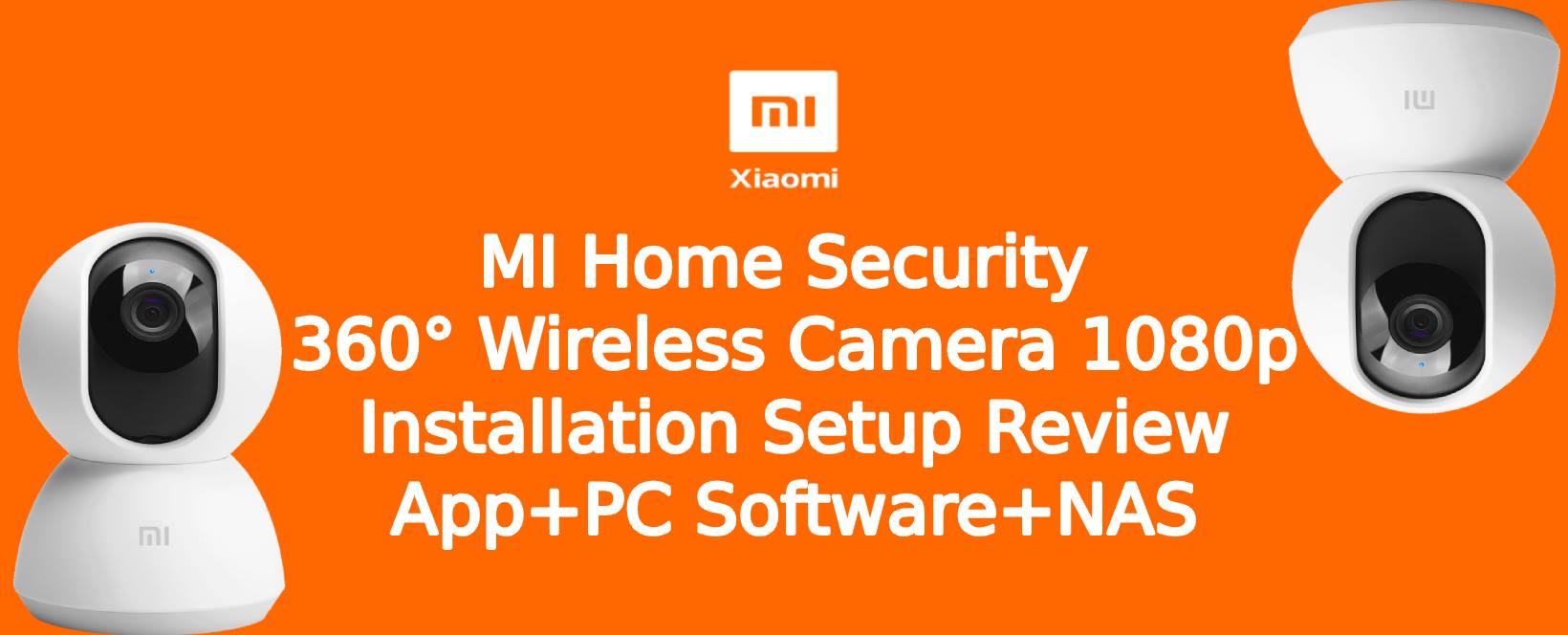 MI Home Security 360 Wireless Camera Setup + Desktop PC Windows Software