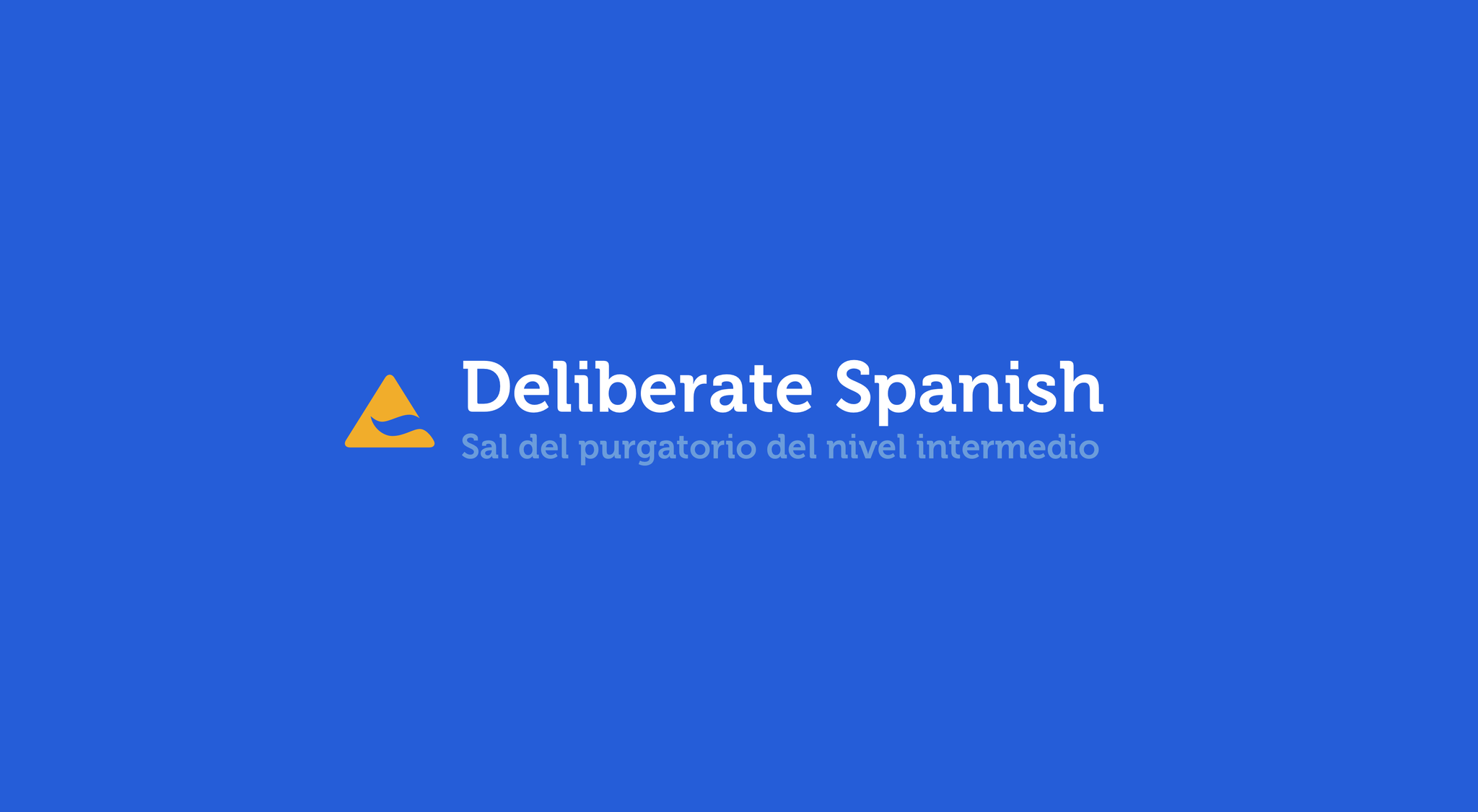 Deliberate Spanish
