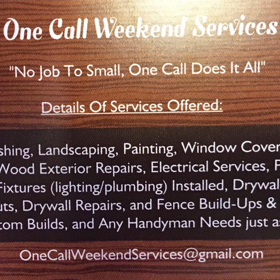One Call Weekend Services... - One Call Weekend Services