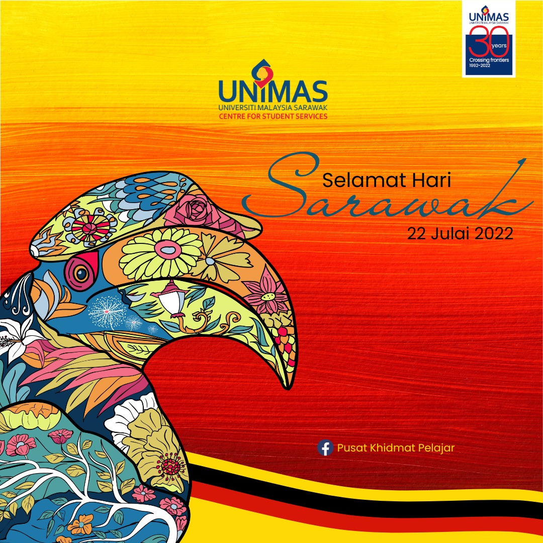 Selamat Hari Sarawak, 22... - Pusat Khidmat Pelajar UNIMAS | Facebook