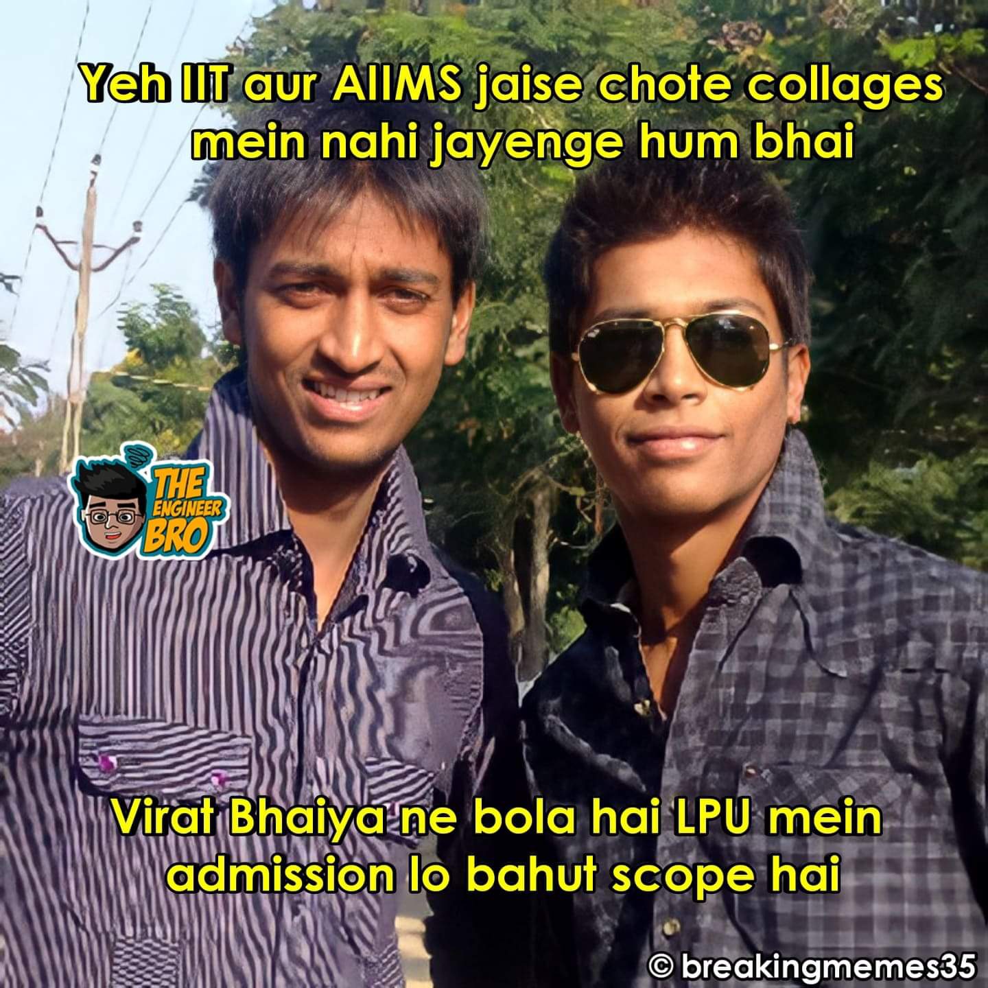 Bhai ne bola karne ka matlab karne ka - The Engineer Bro