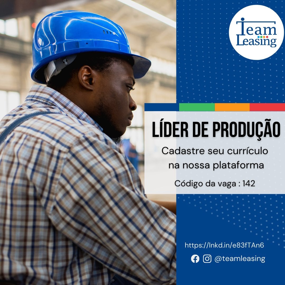 LÍDER DE PRODUÇÃO... - Team Leasing Brasil - Recursos Humanos