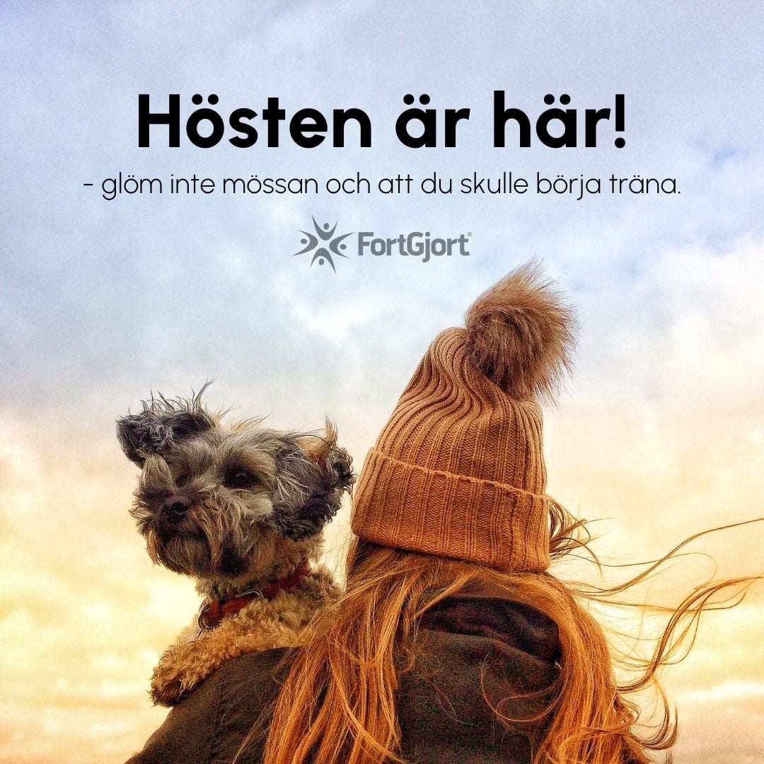 FortGjort Träning - Hösten är här! Ny årstid = nya rutiner, nu får man ...