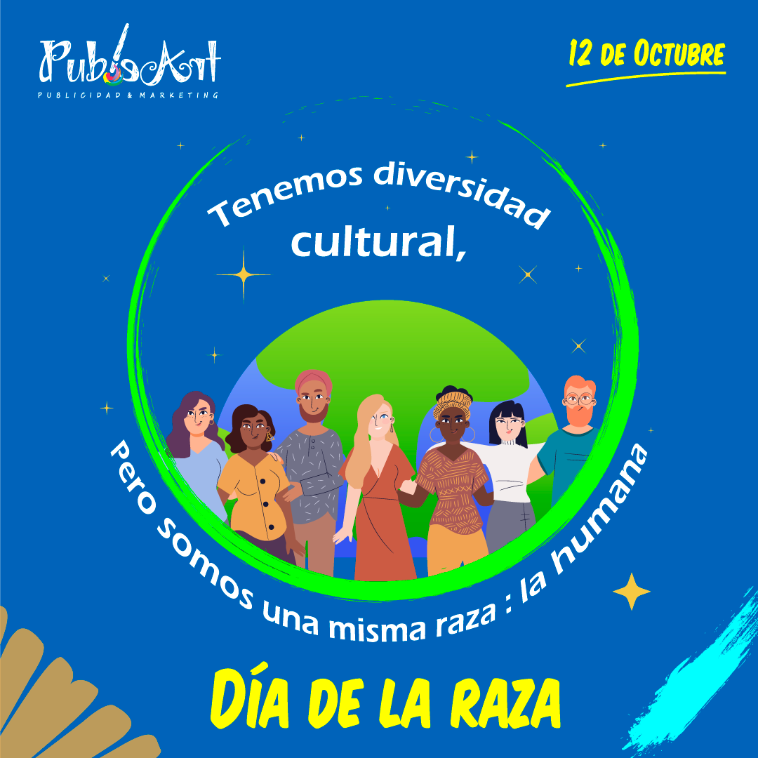 PubleArt s.a.s - Feliz día de la raza, un día para recordar que todos ...