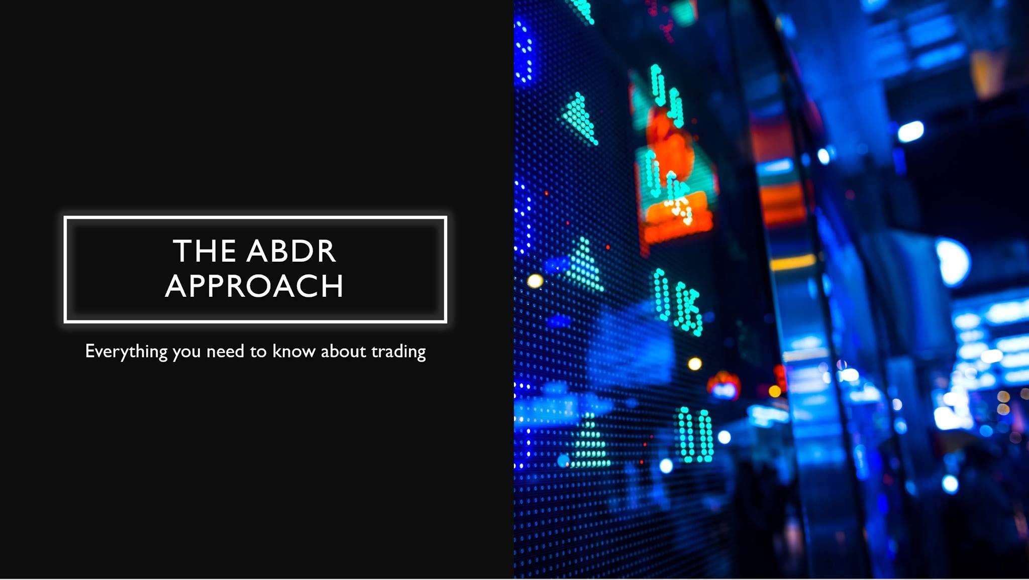The ABDR Trading Approach