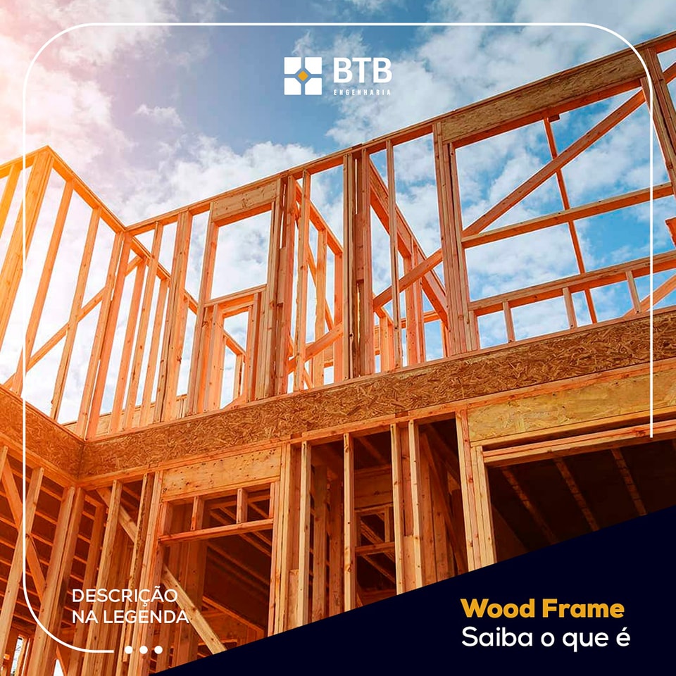 BTB Engenharia - Você sabe o que é a técnica Wood Frame na... | Facebook