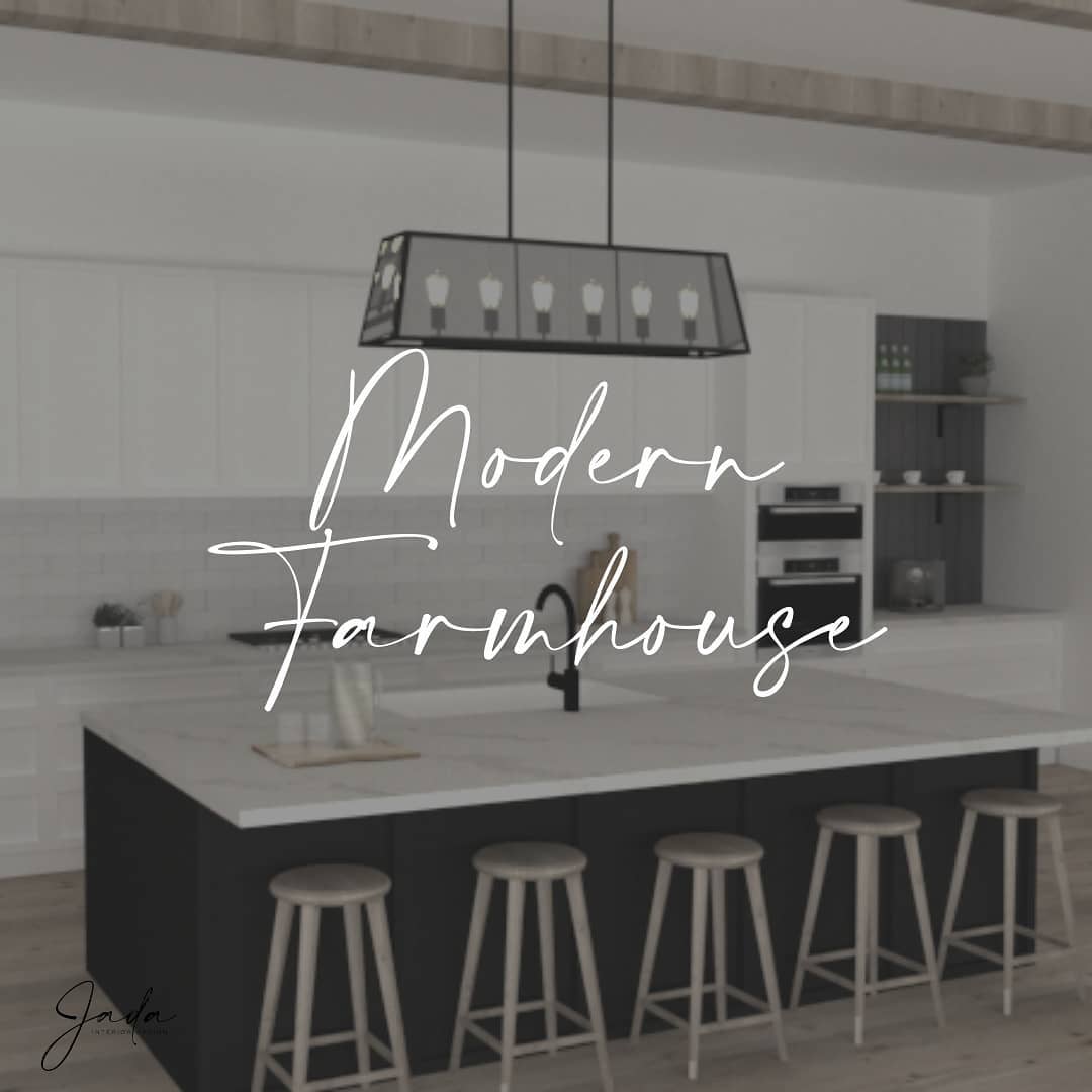 Our Modern Farmhouse combines the... - Jada Interior Design