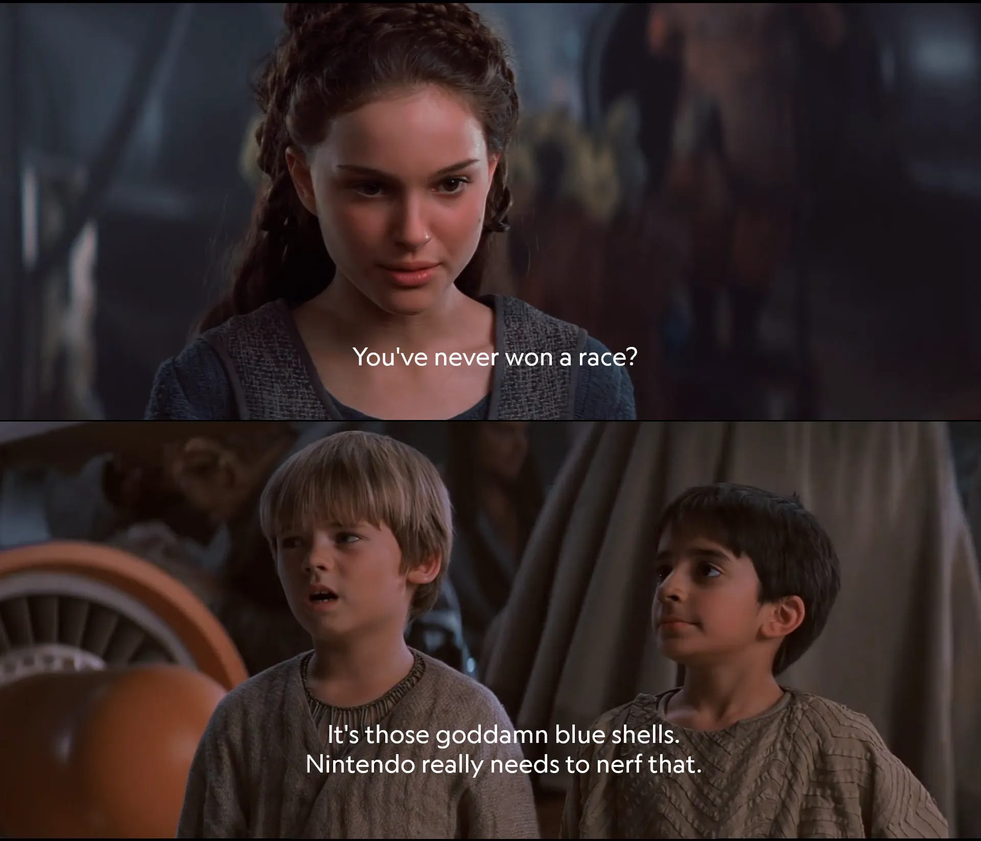 The Phantom Menace line 586 Yeah, make your excuses, Anakin.