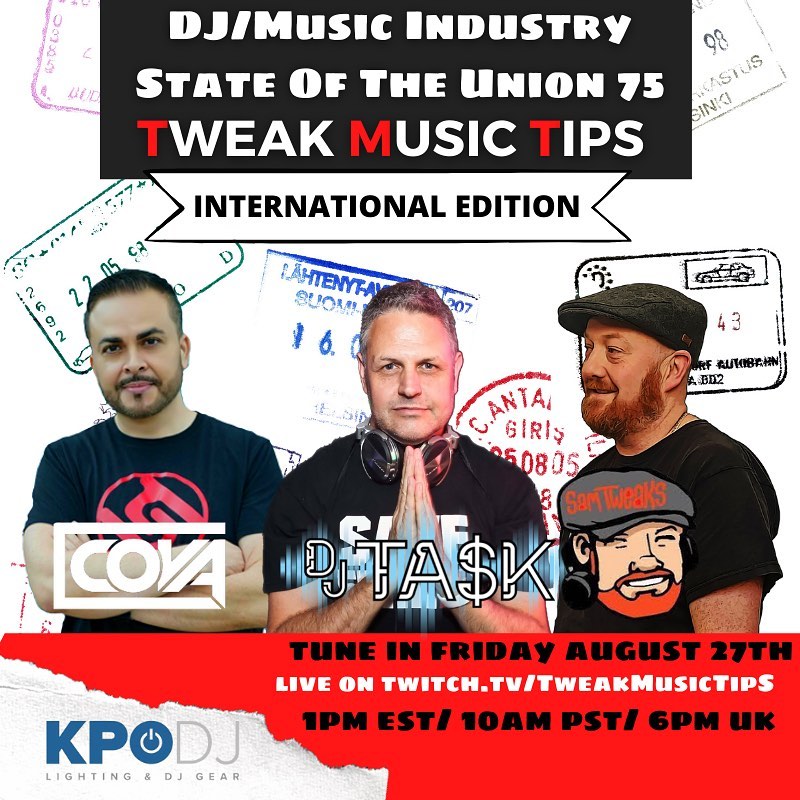 Dj Cova Tomorrow On Dj Music Industry Sotu 75 It S Another International Edition Join Djcova With His Special Guests Iamdjtask And Samtweaks Friday 1 Pm Est 10 Am Pst 6 Pm Uk Twitch Tv Tweakmusictips See