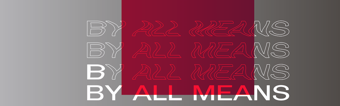 By All Means