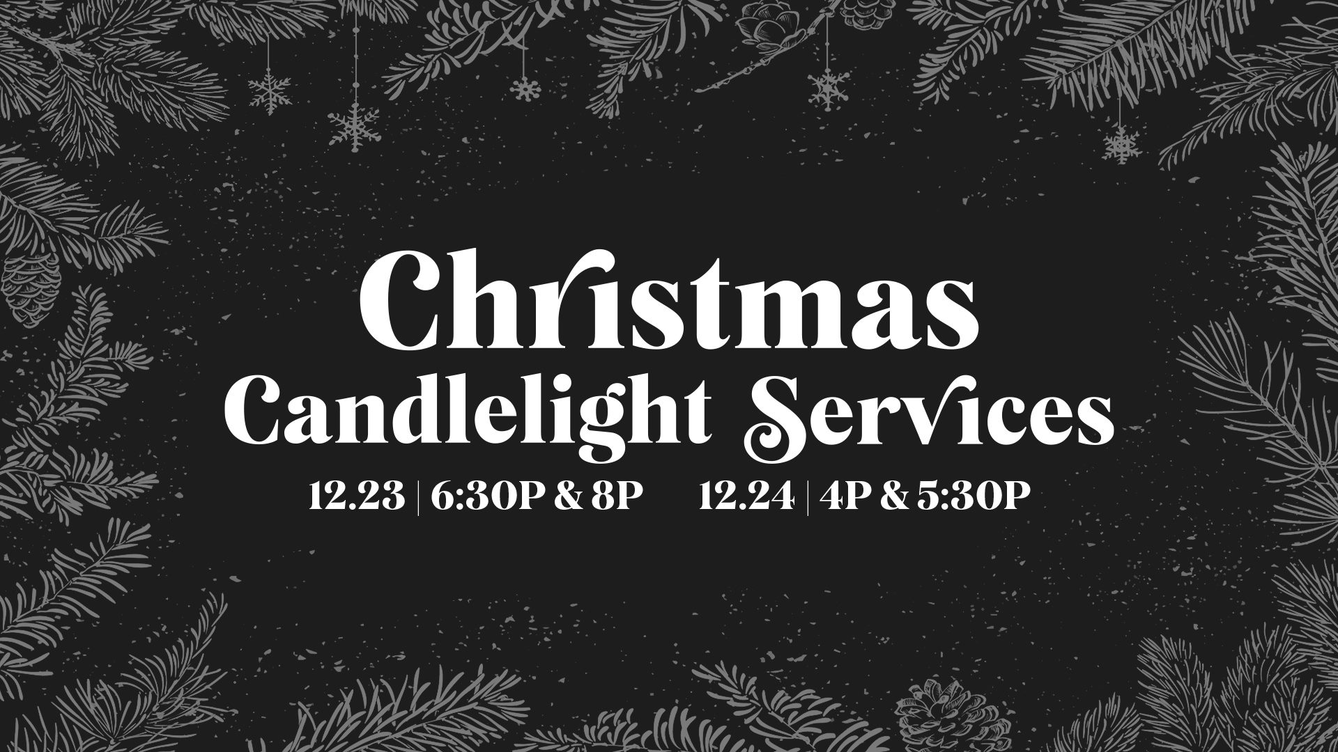 Christmas Candlelight Services