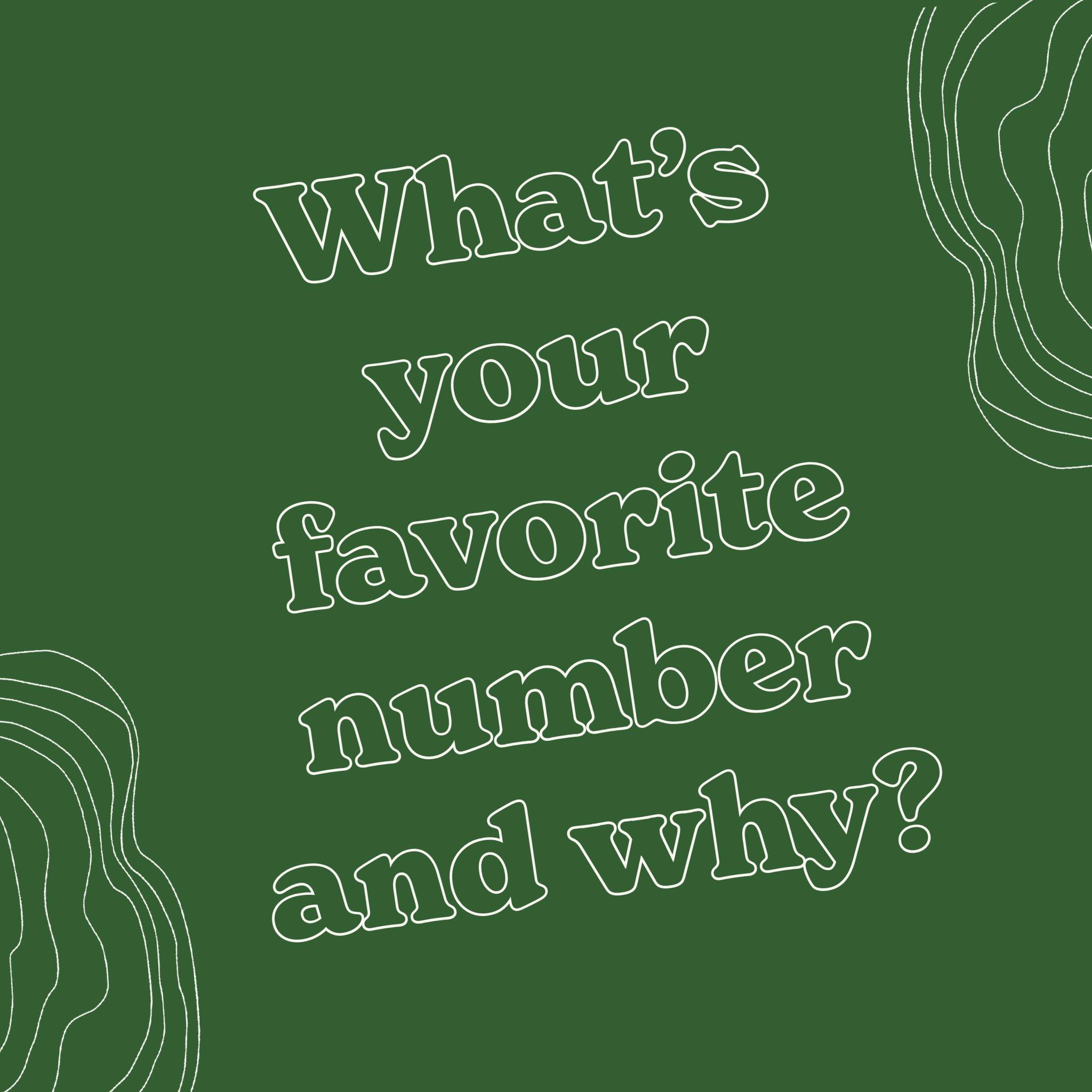 What is your favorite number?