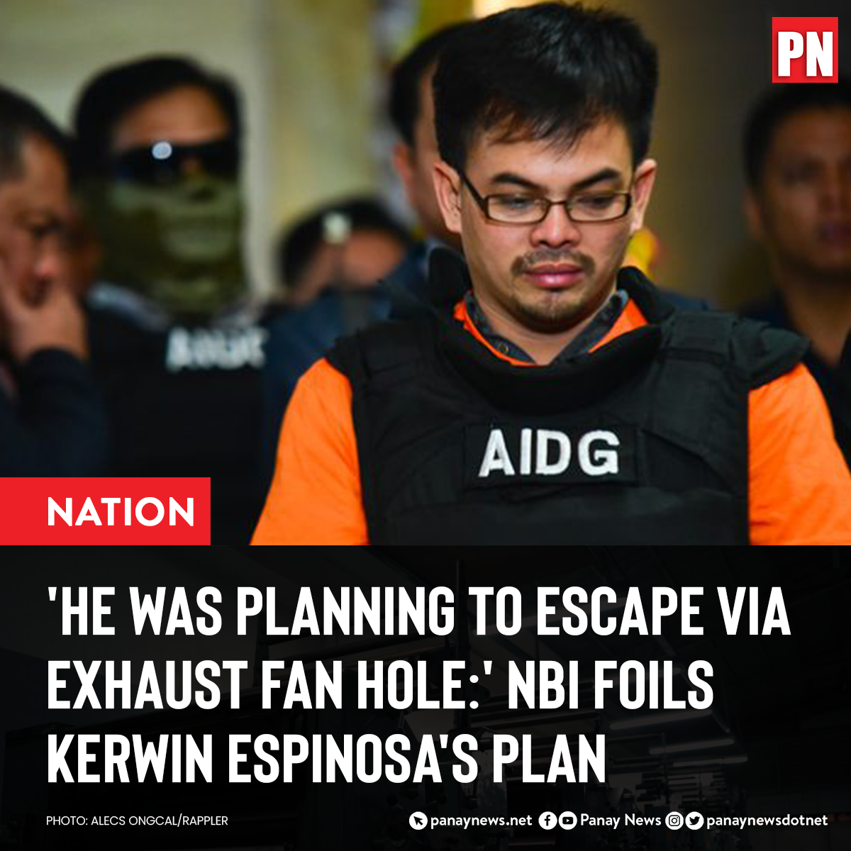 Panay - 'HE WAS PLANNING TO ESCAPE VIA EXHAUST FAN HOLE:' NBI FOILS ...