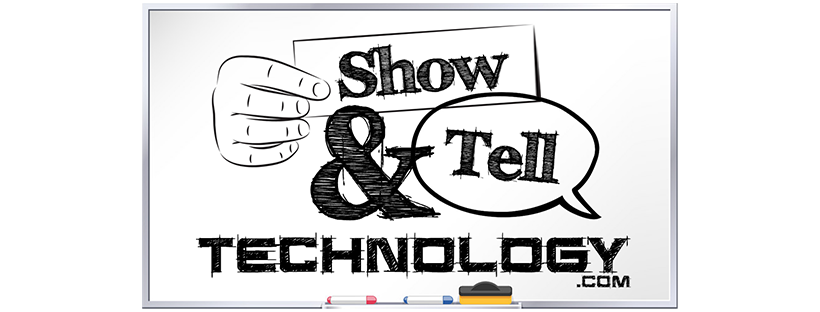 Show & Tell Technology