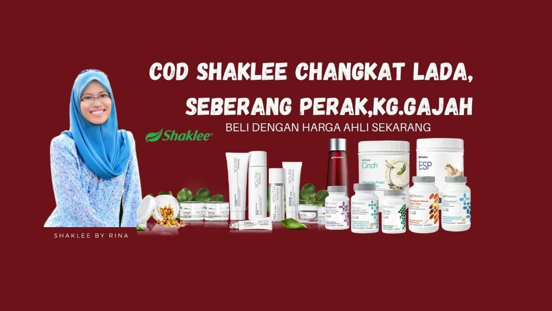 COD Shaklee Changkat Lada 0134168121 | Kampung Gajah