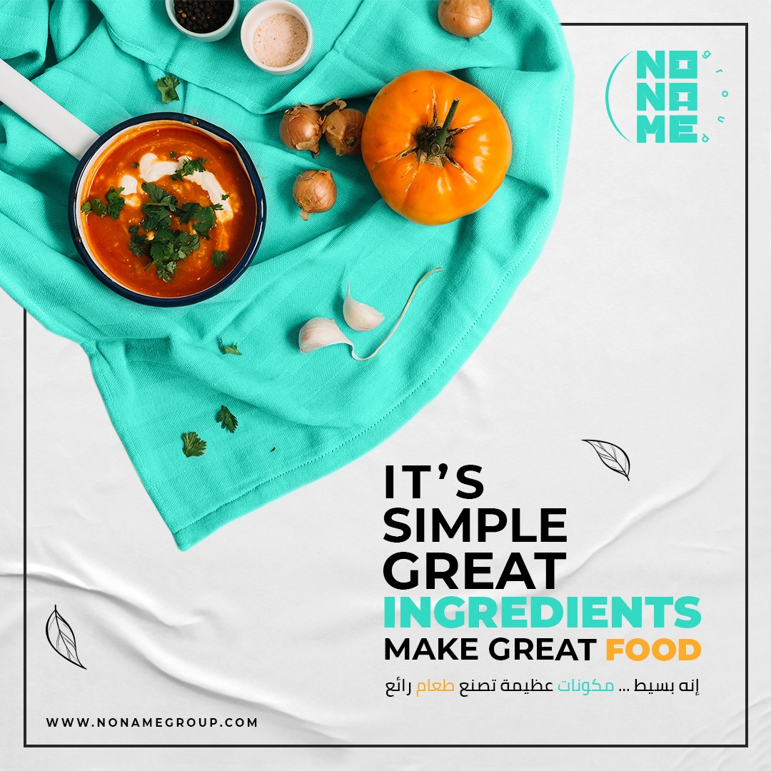 It's simple great Ingredients... - No Name Group - نو نيم