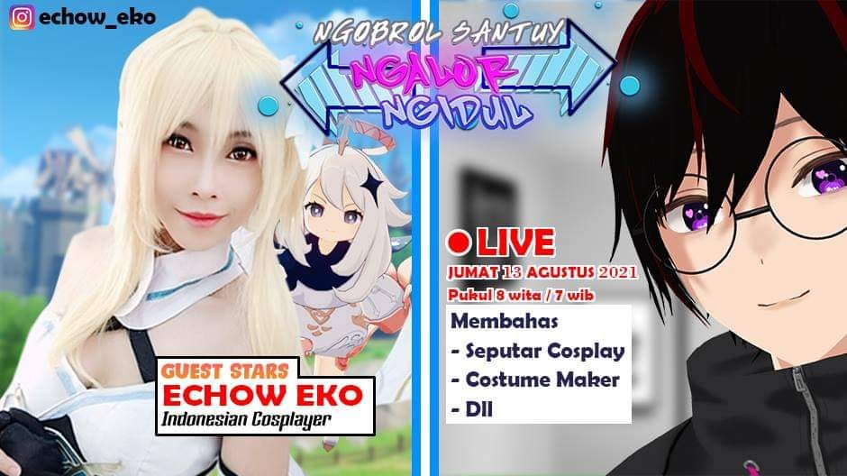Echow Cosplay - Let's go LIVE ngobrol santuy tentang... | Facebook