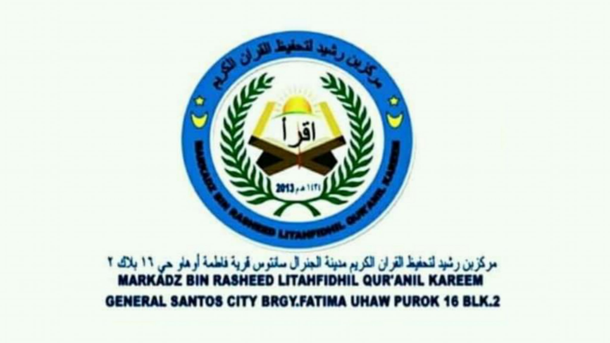Markadz Bin Rasheed Litahfidhil Qur'anil Kareem | General Santos City