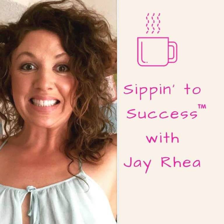 Sippin' to Success with Jay Rhea