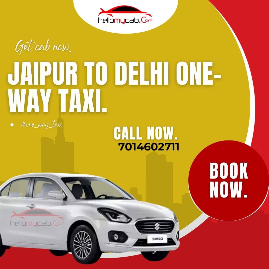 Jaipur Delhi One Way Taxi - Hellomycab | Jaipur