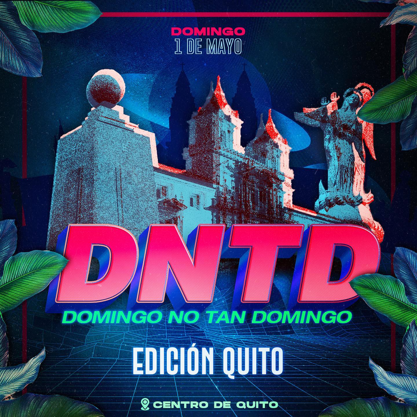 DNTD - Domingo no tan Domingo en Quito este dom.01 de mayo Sal de la ...