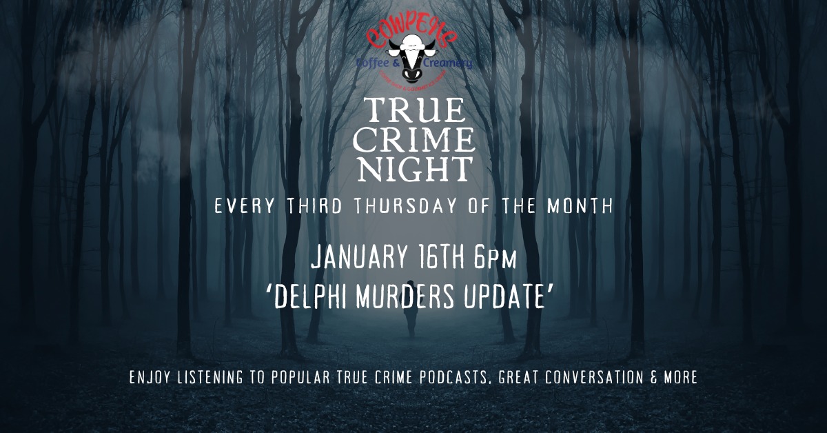 True Crime Night- Delphi Murders Update