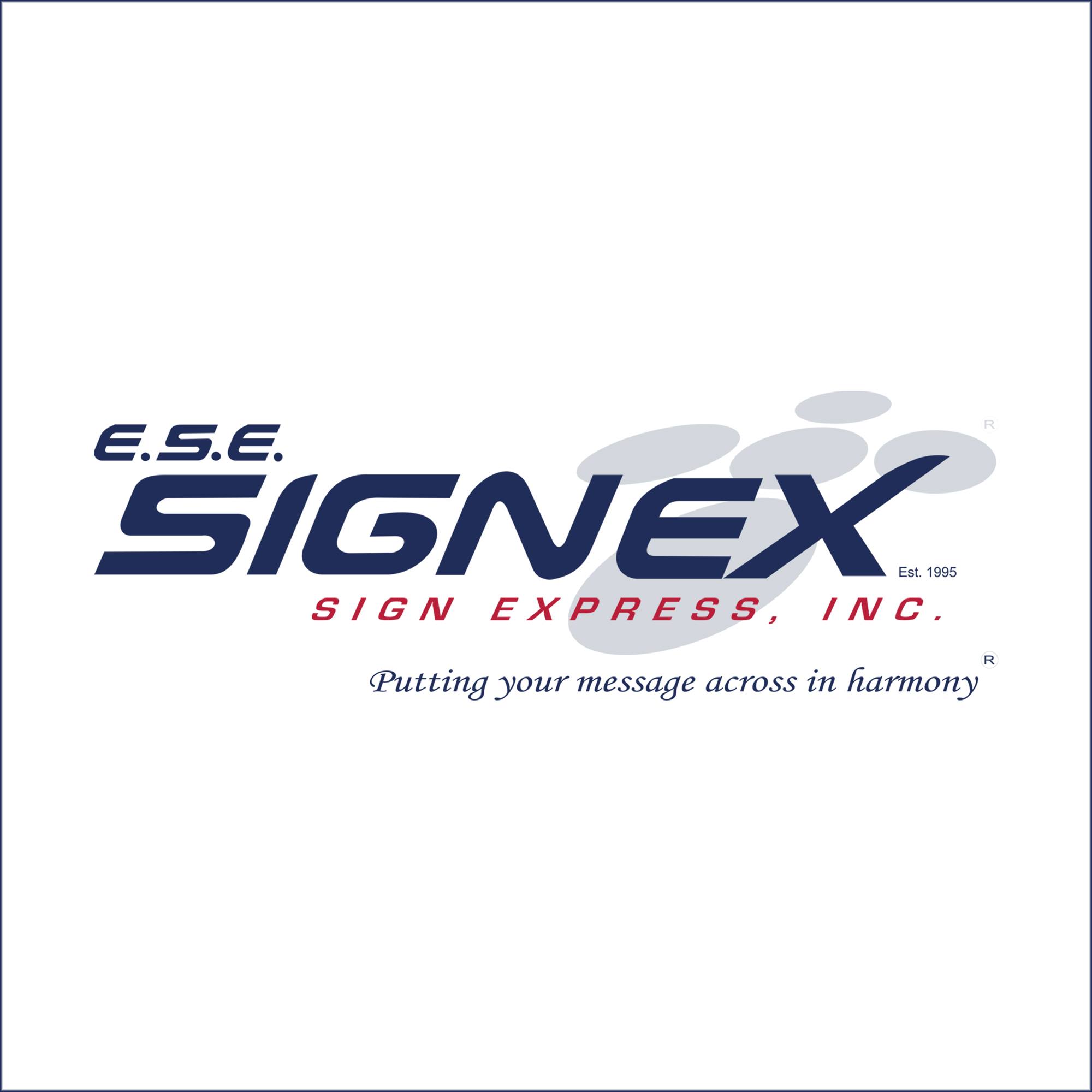 ESE SIGNEX Sign Express,... - ESE SIGNEX Sign Express, Inc