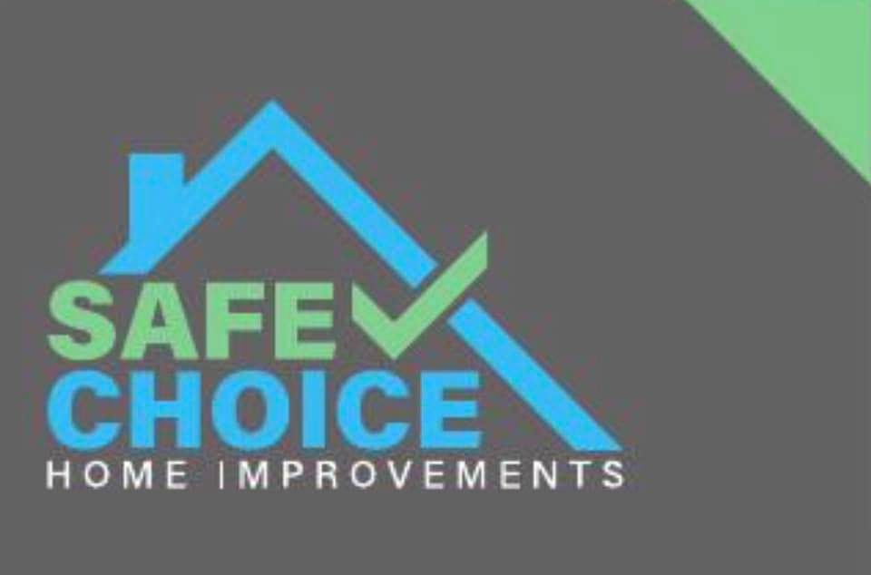 Safe Choice Home Improvements