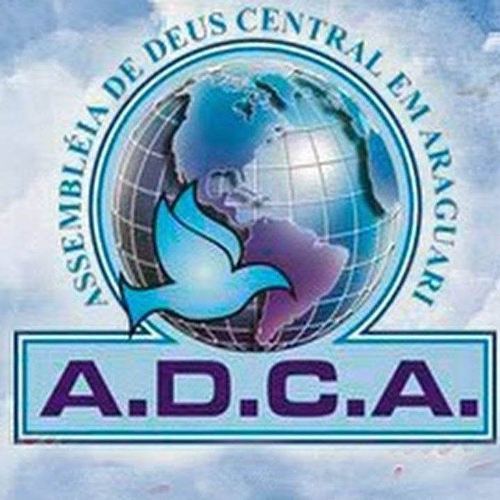 ADCA-... - ADCA- Assembleia de Deus Central em Araguari