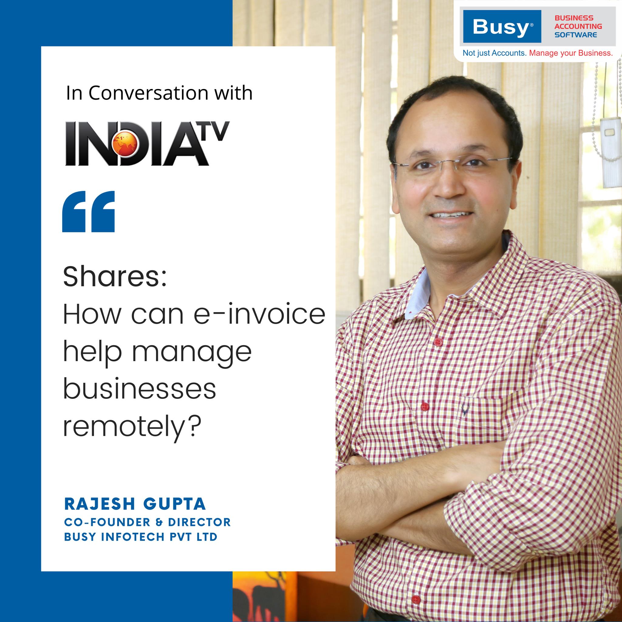 Busy - Mr. Rajesh Gupta, Director, Busy Infotech Pvt Ltd, shares his ...