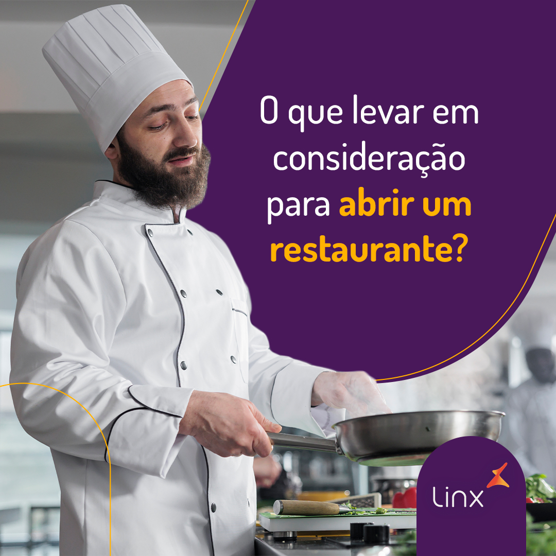 Linx - Para abrir um restaurante, antes de mais nada, você...