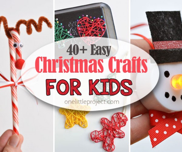 CHRISTMAS CRAFTS FOR KIDS - so many... - One Little Project | Facebook