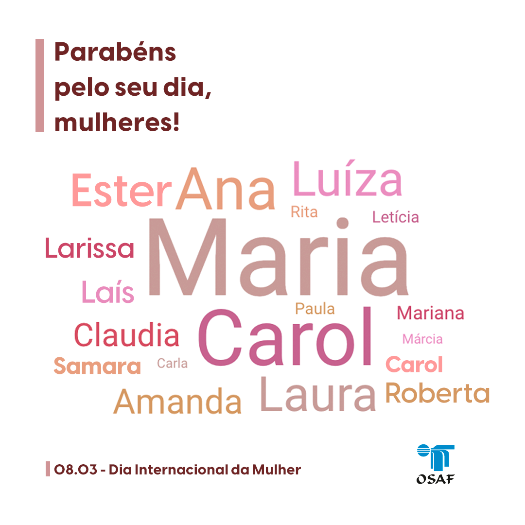 OSAF - As mulheres são símbolo de força, coragem, amor,...