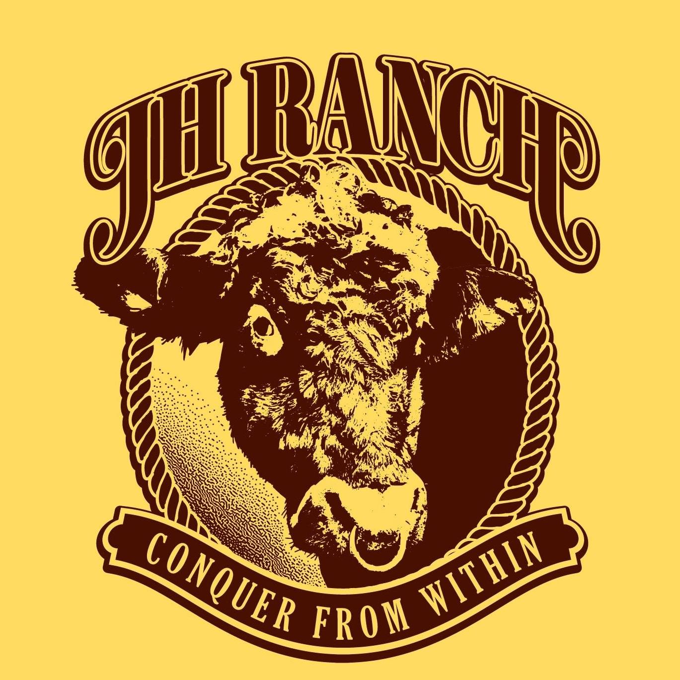 JH Ranch - Conquer from... - JH Ranch - Conquer from within
