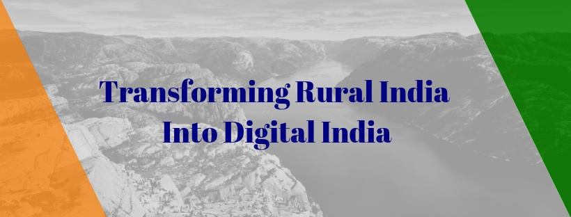 Transforming Rural India into Digital India