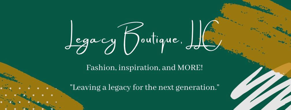Legacy Boutique, LLC | Atlanta GA