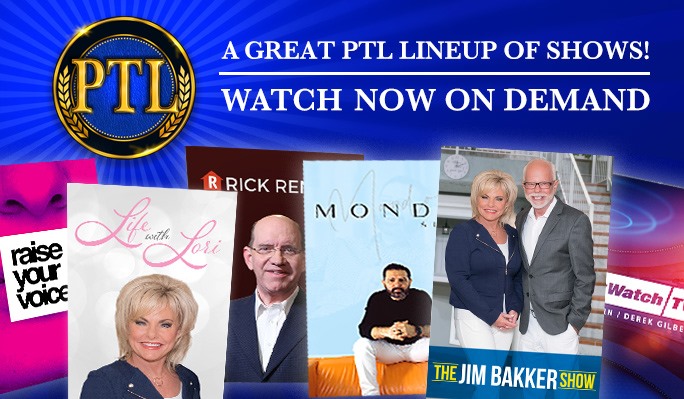 The PTL Network. Watch the voice of... - The Jim Bakker Show