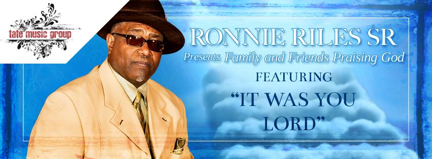 Ronnie R. Riles Sr presents Family and Friends Praising God