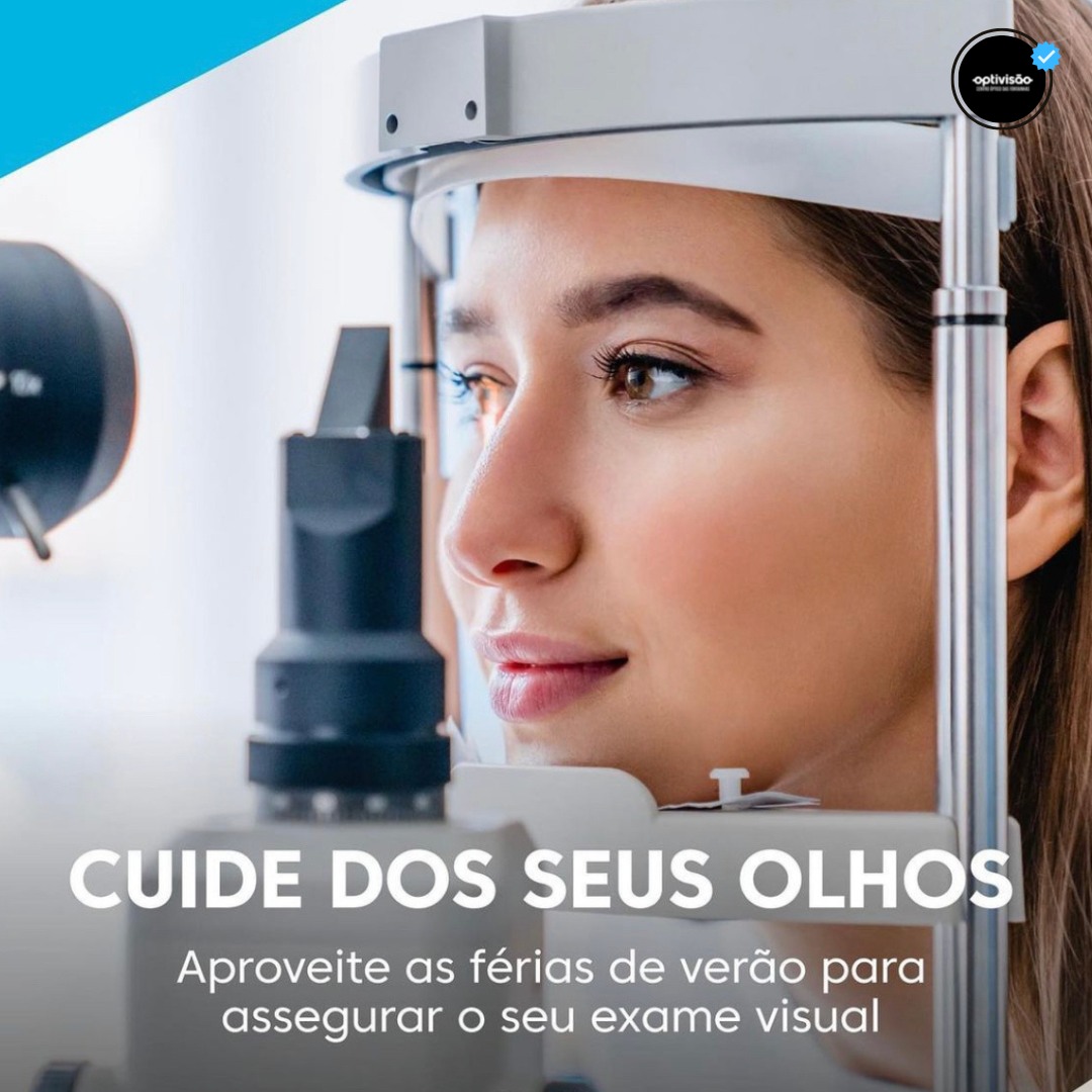 Centro - Cuide dos seus olhos! Aproveite as férias de verão para ...