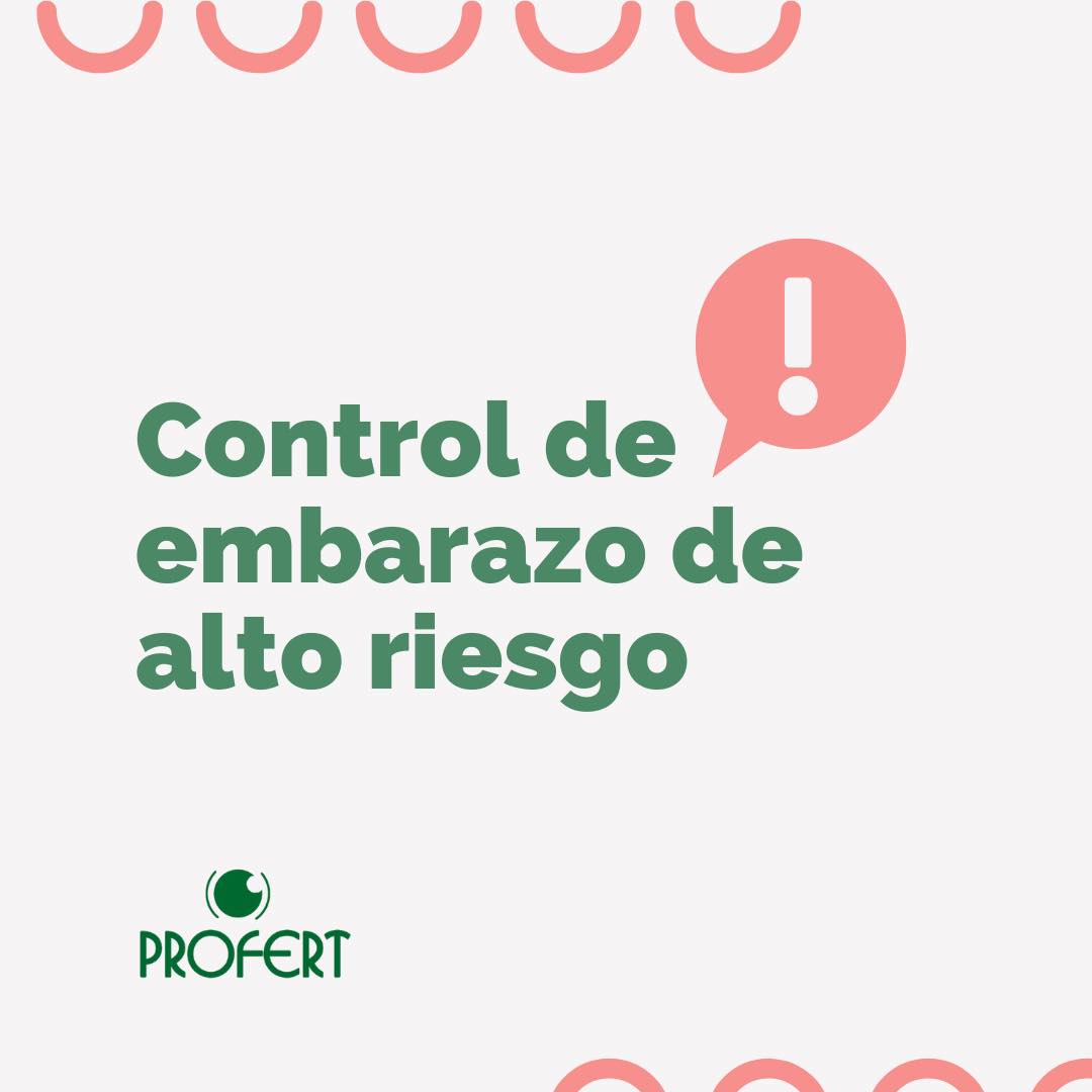 Profert - Los embarazos de alto riesgo son muy delicados y...