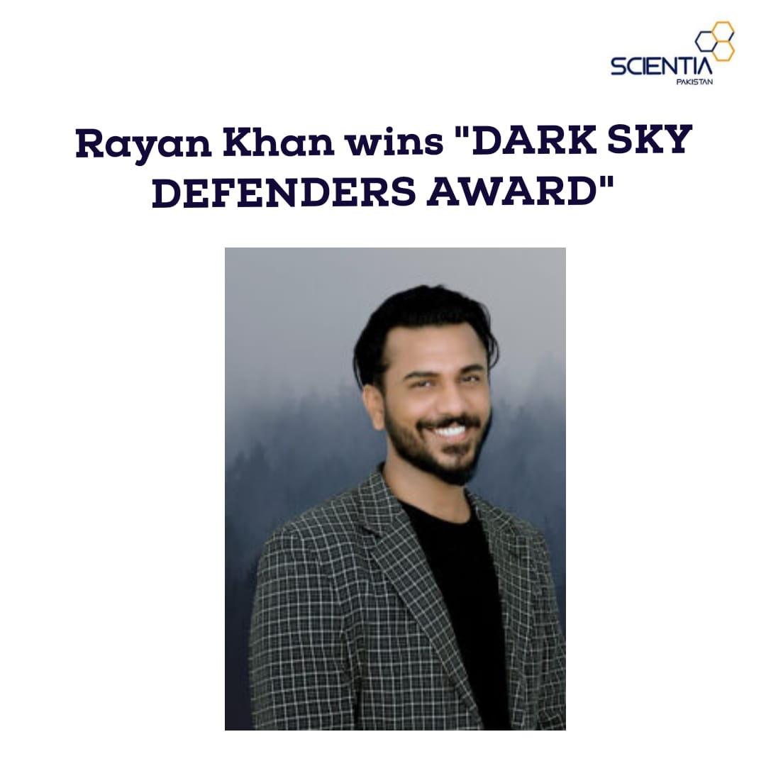 Scientia - Pakistan's Rayan Khan is awarded the DARK SKY... | Facebook