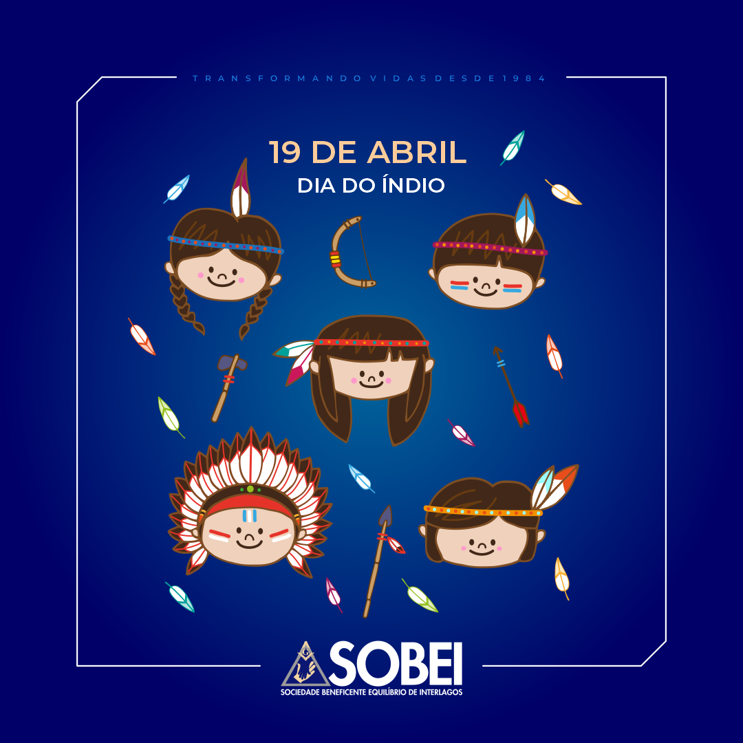 SOBEI Ipês - 19 de Abril - Dia do Índio ⠀ Vamos lembrar e... | Facebook