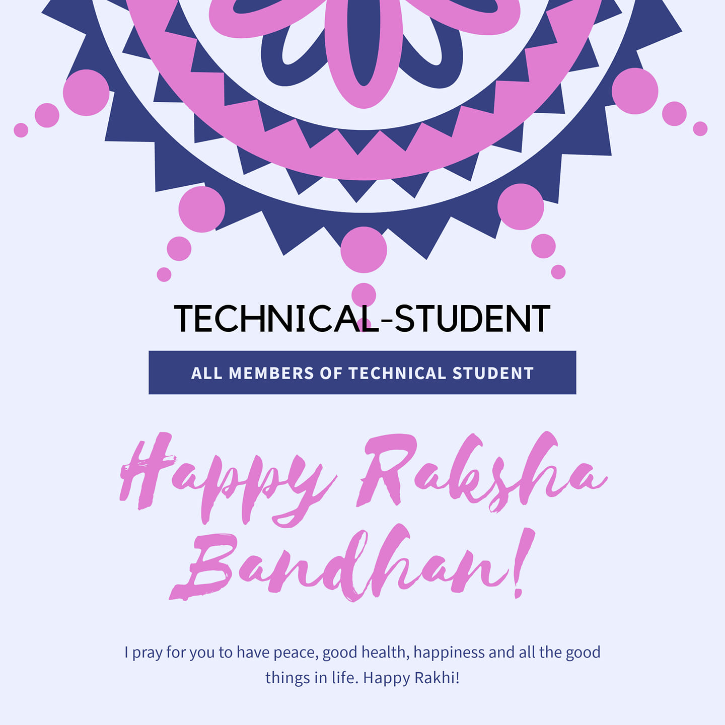 HAPPY RAKSHA BANDHAN 😊 FROM TECHNICAL... - Technical student